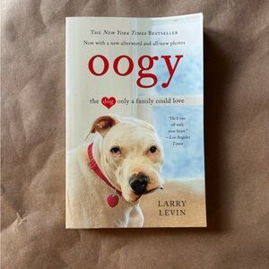 Oogy: The Dog Only a Family Could Love Book